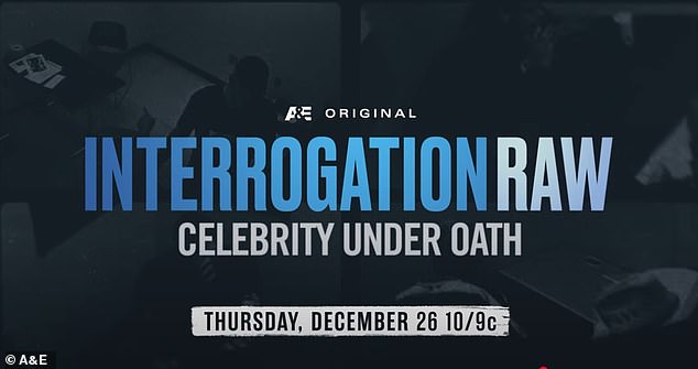 يتم عرض Interrogation Raw: Celebrity Under Oath لأول مرة في 26 ديسمبر على A&E