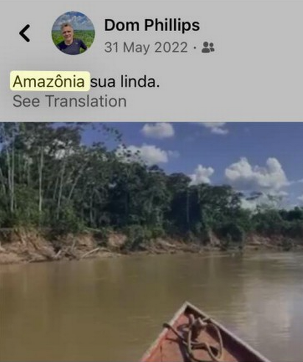 آخر منشور لوسائل الإعلام الاجتماعية في Dom Phillips كان عبارة عن عرض فيديو على Instagram 