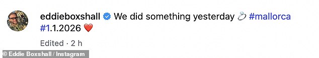 كشف إيدي أنه تقدم لخطبة صديقته المدربة الشخصية كارولين في يوم رأس السنة الجديدة بينما كان الزوجان يستمتعان بإجازة رومانسية في مايوركا.